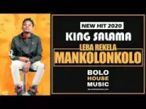 King Salama - Leba Rekela Mankolonkolo